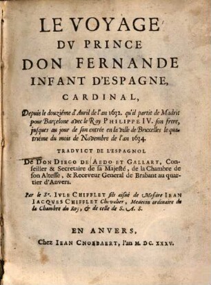 Le voyage du prince Don Fernande frère du Roy Philippe IV. : depuis 1632 jusquKen 1634