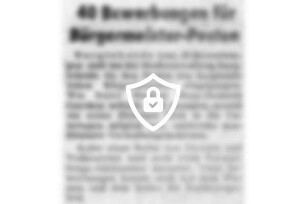 40 Bewerbungen für Bürgermeister-Posten