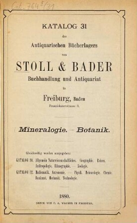 Katalog des Antiquarischen Bücherlagers von Stoll & Bader, vormals R. Bader & Co., Buchhandlung und Antiquariat für in- und ausländische Literatur, Freiburg in Baden. 31. 1880