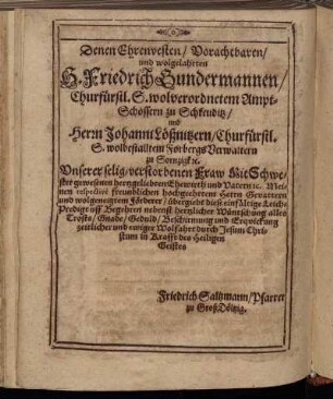 Denen Ehrenvesten/ Vorachtbaren/ und wolgelahrten H. Friedrich Gundermannen/ [...] Herrn Johanni Lößnitzern/ [...]