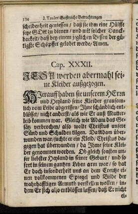Cap. XXXII. Jesu werden abermahl seine Kleider außgezogen.