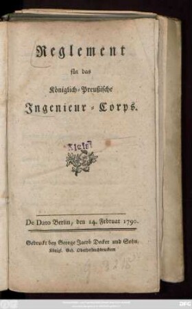 Reglement für das Königlich-Preußische Ingenieur-Corps : De Dato Berlin, den 14. Februar 1790