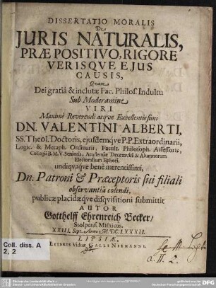 Dissertatio moralis de juris naturalis, praepositivo, rigore verisque ejus causis