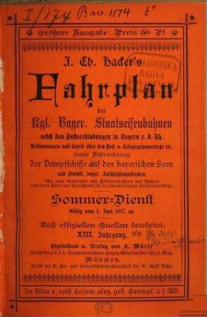J. Chr. Hacker's Fahrplan der Kgl. Bayer. Staatseisenbahnen. 13. 1887