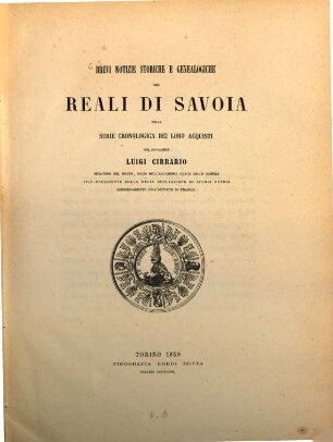 Brevi notizie storiche e genealogiche dei Reali di Savoia colla serie cronologica dei loro acquisti