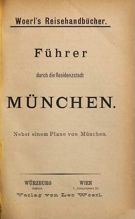 Führer durch die Residenzstadt München : nebst einem Plane