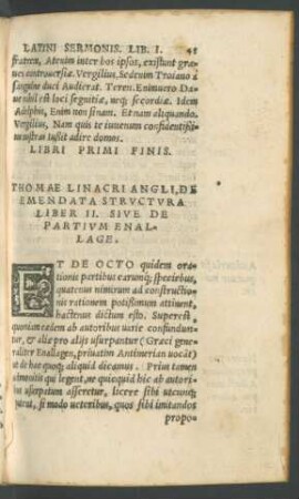 Thomae Linacri Angli, De Emendata Structura Liber II. Sive De Partium Enallage.