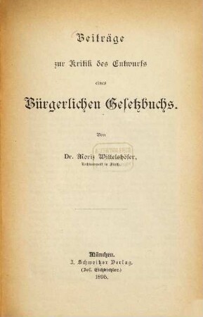 Beiträge zur Kritik des Entwurfs eines Bürgerlichen Gesetzbuchs