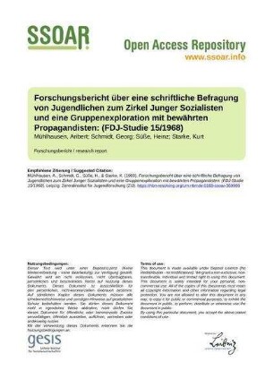 Forschungsbericht über eine schriftliche Befragung von Jugendlichen zum Zirkel Junger Sozialisten und eine Gruppenexploration mit bewährten Propagandisten: (FDJ-Studie 15/1968)