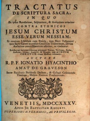 Tractatus de Scriptura sacra : in quo ... evincitur contra ethnicos, Iesu Christum esse verum Messiam