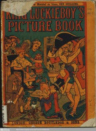 King Luckieboy's Picture Book / [Illustr.:] Walter Crane. - (Routledge's New Sixpenny Toy Books ; 98)