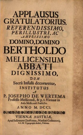 Applausus gratulatorio ... Bertholdo Mellicensium abbati ... dum sacra in fula decoraretur
