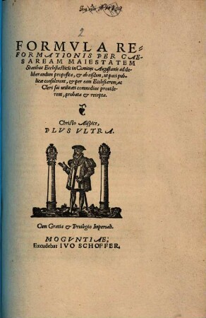 Formula reformationis per Caesaream Maiestatem Statibus Ecclesiasticis in Comitijs Augustanis ad deliberandum proposita et ... probata et recepta