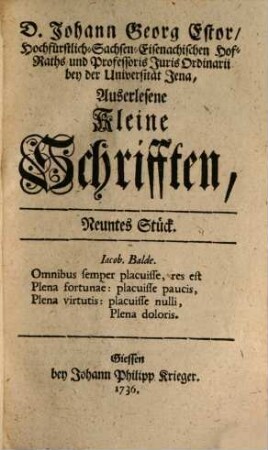 D. Johann Georg Estor, Hoch-Fürstl. Hessischen Raths und Profess. Jur. Ordin. auf der Universität Giessen. Auserlesene kleine Schrifften, Dritter Band