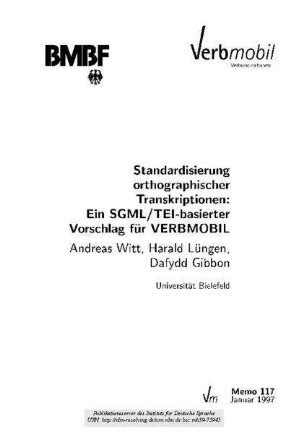 Standardisierung orthographischer Transkriptionen: Ein SGML/TEI-basierter Vorschlag für VERBMOBIL (VM-Memo 117)