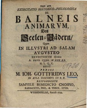Exercitatio Historico-Philologica De Balneis Animarvm : = Von Seelen-Bädern