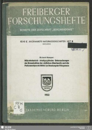Mikrobotanisch-stratigraphische Untersuchungen der Braunkohlen der südlichen Oberlausitz und die Pollenanalyse als Mittel zur Deutung der Flözgenese