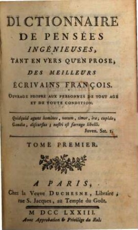 Dictionnaire De Pensées Ingénieuses, Tant En Vers Qu'En Prose, Des Meilleurs Ecrivains Français : Ouvrage Propre Aux Personnes De Tout Age Et De Toute Condition, 1