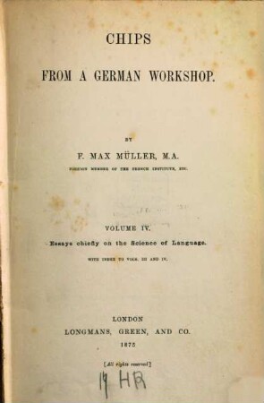 Chips from a German workshop. 4, Essays chiefly on the science of language