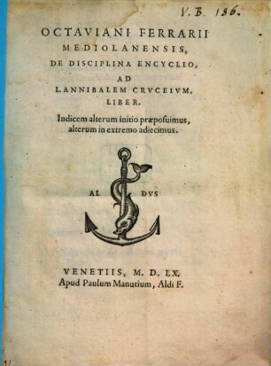 Octaviani Ferrarii Mediolanensis, De Disciplina Encyclio, Ad L. Annibalem Crvceicvm, Liber