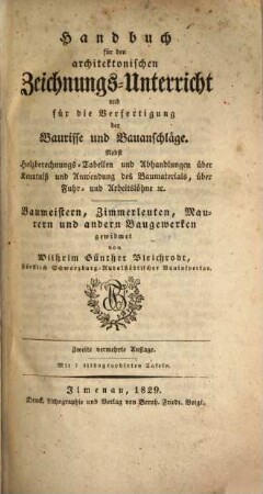 Handbuch für den architektonischen Zeichnungs-Unterricht und für die Verfertigung der Baurisse und Bauanschläge