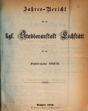 Jahres-Bericht der K. Studienanstalt Eichstätt : für das Studienjahr ... 1869/70 (1870)
