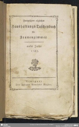 1787: Fortgeseztes nüzliches Haushaltungs-Taschenbuch für Frauenzimmer : aufs Jahr ...