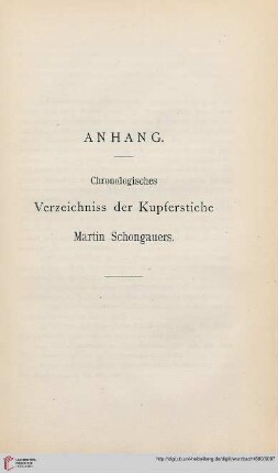 Anhang: Chronologisches Verzeichnis der Kupferstiche Martin Schongauers