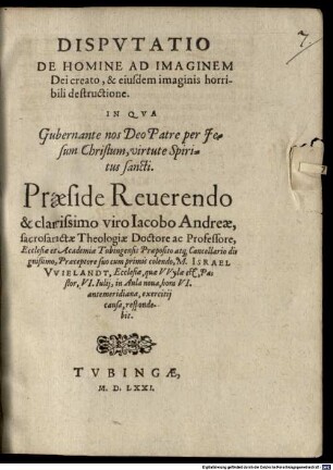 Dispvtatio de homine ad imaginem dei creato, & eiusdem imaginis horribili destructione