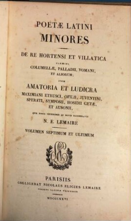 Poetae Latini minores, 7. Columellae liber Xus. Maximiani Elegiae Symposii Aenigmata
