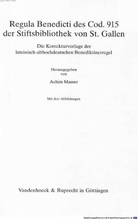 Regula Benedicti des Cod. 915 der Stiftsbibliothek von St. Gallen : die Korrekturvorlage der lateinisch-althochdeutschen Benediktinerregel
