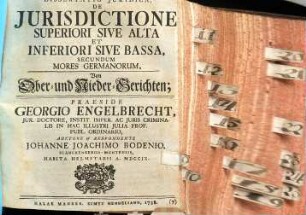 Dissertatio juridica de jurisdictione superiori sive alta et inferiori sive bassa secundum mores Germanorum, von Ober- und Nieder-Gerichten