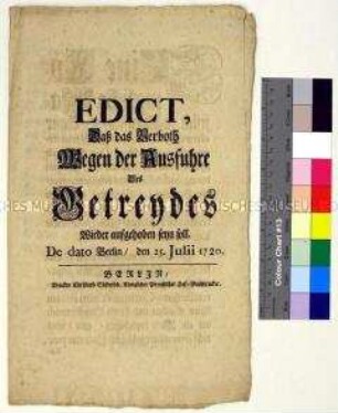 Edikt von Friedrich Wilhelm I. König in Preußen zur Aufhebung des Getreideausfuhrverbots angesichts besserer Ernte