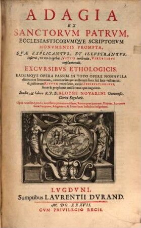 Adagia ex sanctorum Patrum ecclesiasticorumque scriptorum monumentis prompta : quae explicantvr ... excvribvs ethnologicis ...