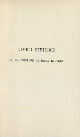Livre sixième. La conjonction de deux étoiles