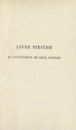 Livre sixième. La conjonction de deux étoiles