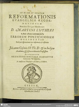 In Piam Et Gratiam Reformationis Evangelicae Recordationem Beneficio Dei per Ministerium D. Martini Lutheri Ante Annos centum factae Errorum Pontificiorum Delineatio