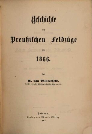 Geschichte der preußischen Feldzüge von 1866