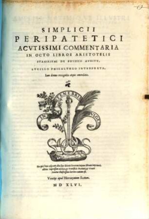 Simplicij peripatetici acutissimi Commentaria in octo libros Aristotelis Stagiritae De physico auditu,