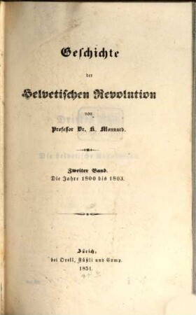 Geschichte der Helvetischen Revolution, 2. Die Jahre 1800 bis 1803