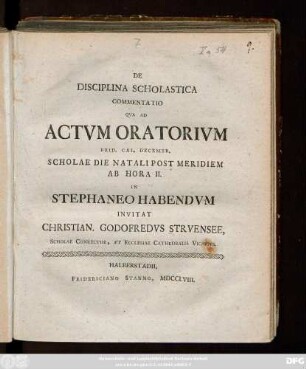 De Disciplina Scholastica Commentatio Qva Ad Actvm Oratorivm Prid. Cal. Decembr. Scholae Die Natali Post Meridiem Ab Hora II. in Stephaneo Habendvm