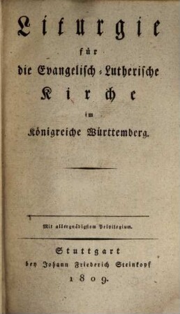Liturgie für die Evangelisch-Lutherische Kirche im Königreiche Württemberg