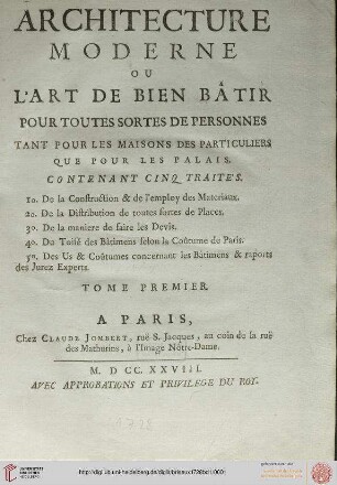 Band 1: Architecture moderne ou l'art de bien bâtir pour toutes sortes de personnes tant pour les maisons des particuliers que pour les palais: Contenant cinq traités ...