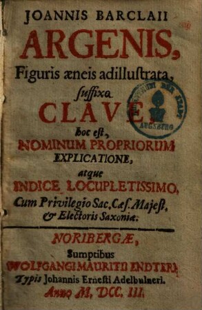 Joannis Barclaii Argenis : figuris aeneis adillustrata, suffixo clave, hoc est nominum propriorum explicatione ...