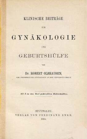 Klinische Beitraege zur Gynäkologie und Geburtshülfe : Mit 5 in den Text gedruckten Holzschnitten