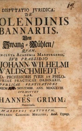 Dispvtatio Jvridica De Molendinis Bannariis, Von Zwang-Mühlen
