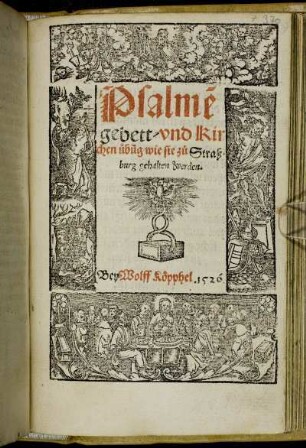 Psalmẽ gebett vnd Kirchen uebũg wie sie zů Straßburg gehalten werden