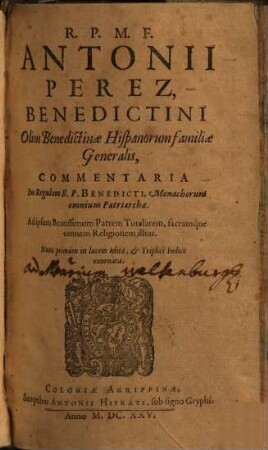 Commentaria in regulam B. P. Benedicti, monachorum omnium patriarchae