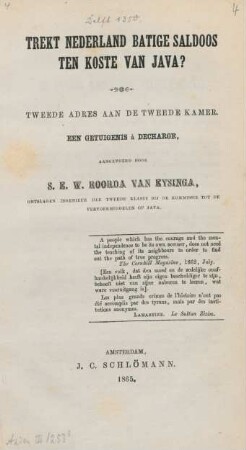 Trekt Nederland batige saldoos ten koste van Java? : Tweede adres aan de tweede kamer ;een getuigenis à decharge