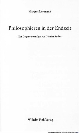 Philosophieren in der Endzeit : zur Gegenwartsanalyse von Günther Anders